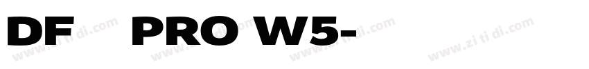 DF金文体 PRO W5字体转换